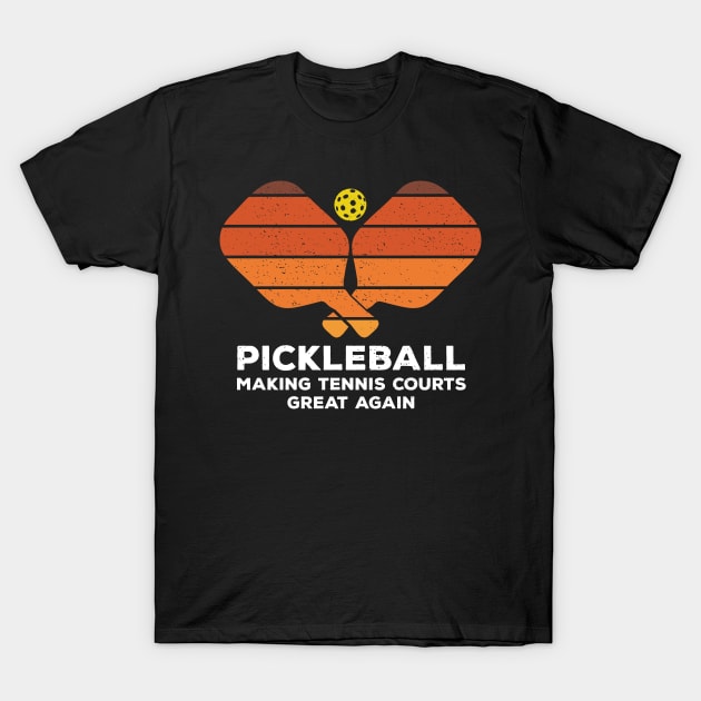 Pickleball Making Tennis Courts Great Again Funny T-Shirt by BraaiNinja